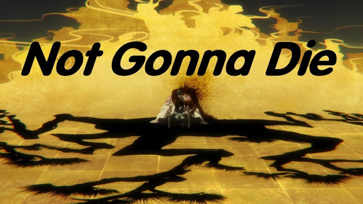 【MAD/AMV】BLEACH 千年血戦篇-相剋譚- Not Gonna Die (Skillet)