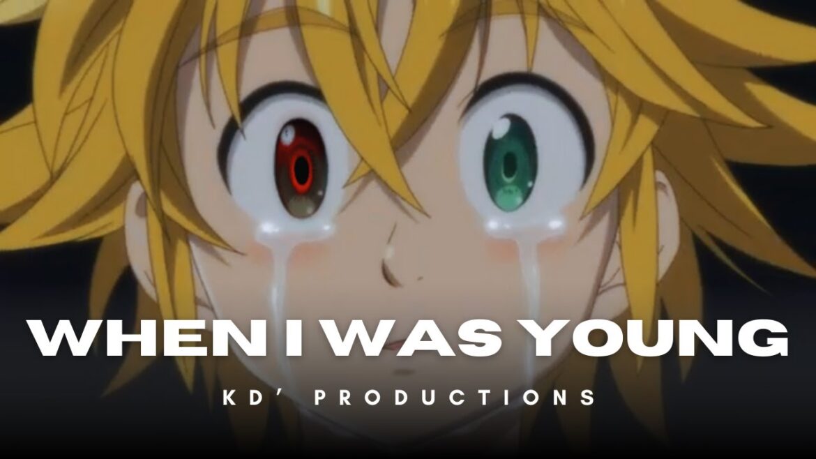 {AMV} The Seven Deadly Sins- When I Was Young {AMV} The Seven Deadly Sins- When I Was Young