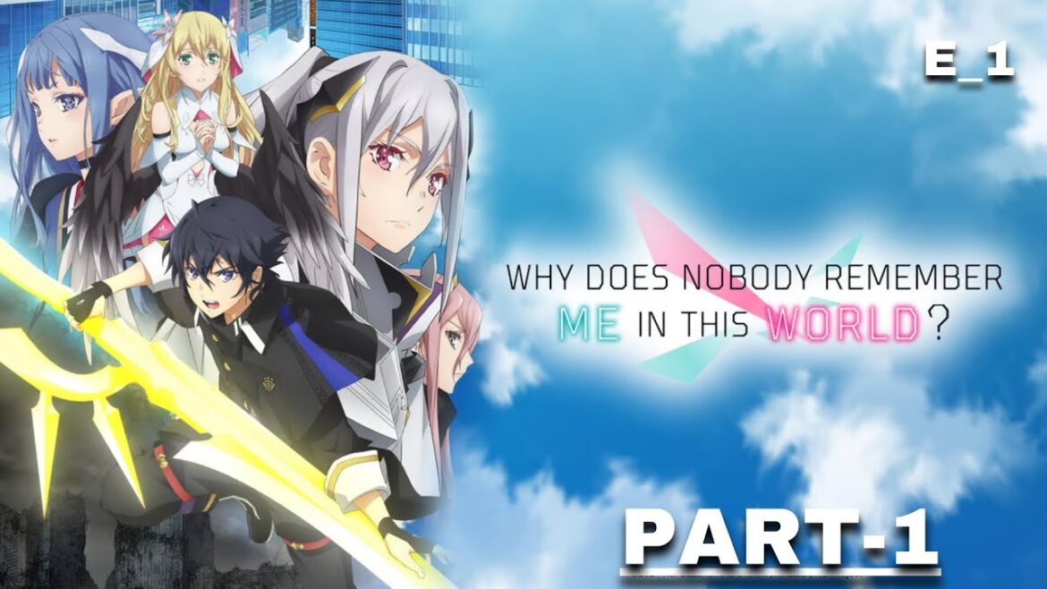 why does Nobody Remember in this world? E_1 (Part-1) why does Nobody Remember in this world? E_1 (Part-1)