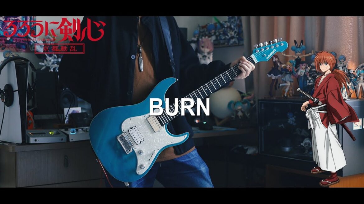 yama✕WurtS - BURN / るろうに剣心－明治剣客浪漫譚－京都動乱 OP2 Guitar cover