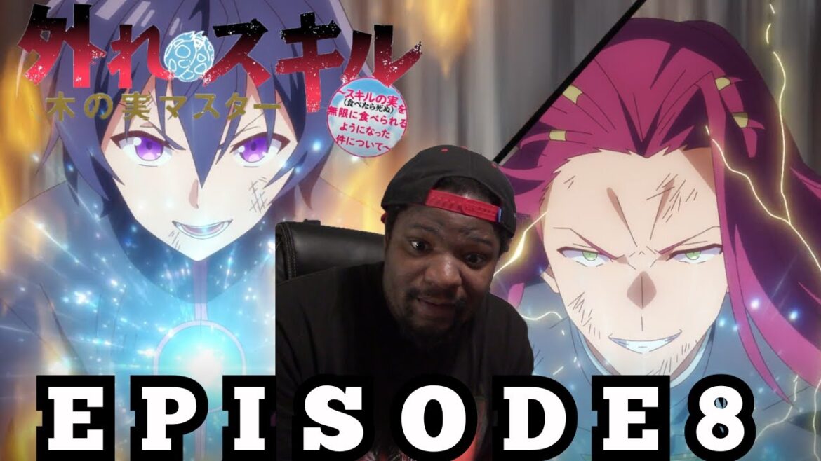 Bogus Skill «Fruitmaster» Episode 8 Reaction