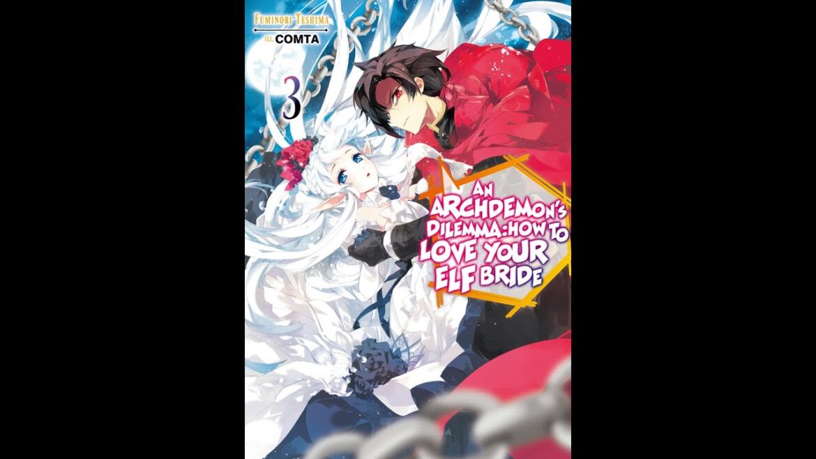 An Archdemon's Dilemma - How to Love Your Slave Elf Bride light novel volume 3 audiobook full free