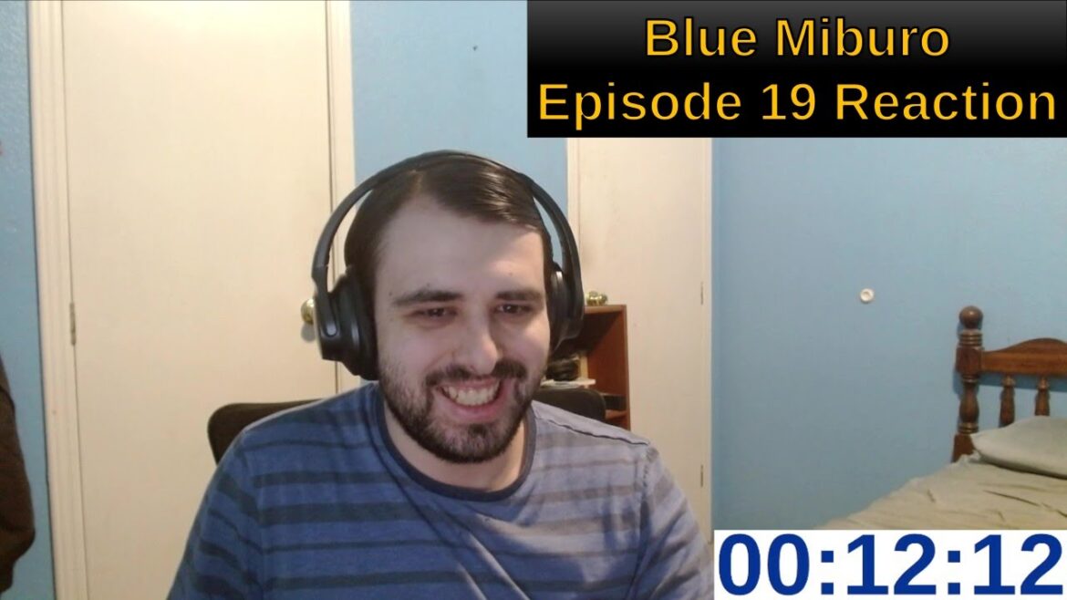 Blue Miburo Episode 19 Reaction | ANIME REACTION