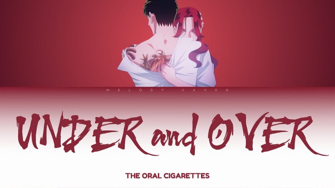 UNDER and OVER  - THE ORAL CIGARETTES [KAN/ROM/ENG] | Yakuza Fiancé: Raise wa Tanin ga Ii | Opening