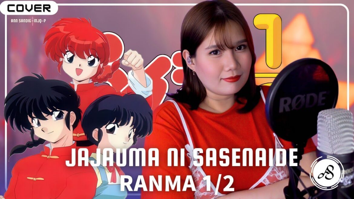Ranma 1/2 らんま⁠1/2 Opening 1 - Jajauma ni Sasenaide (じゃじゃ馬にさせないで) | Ann Sandig Cover
