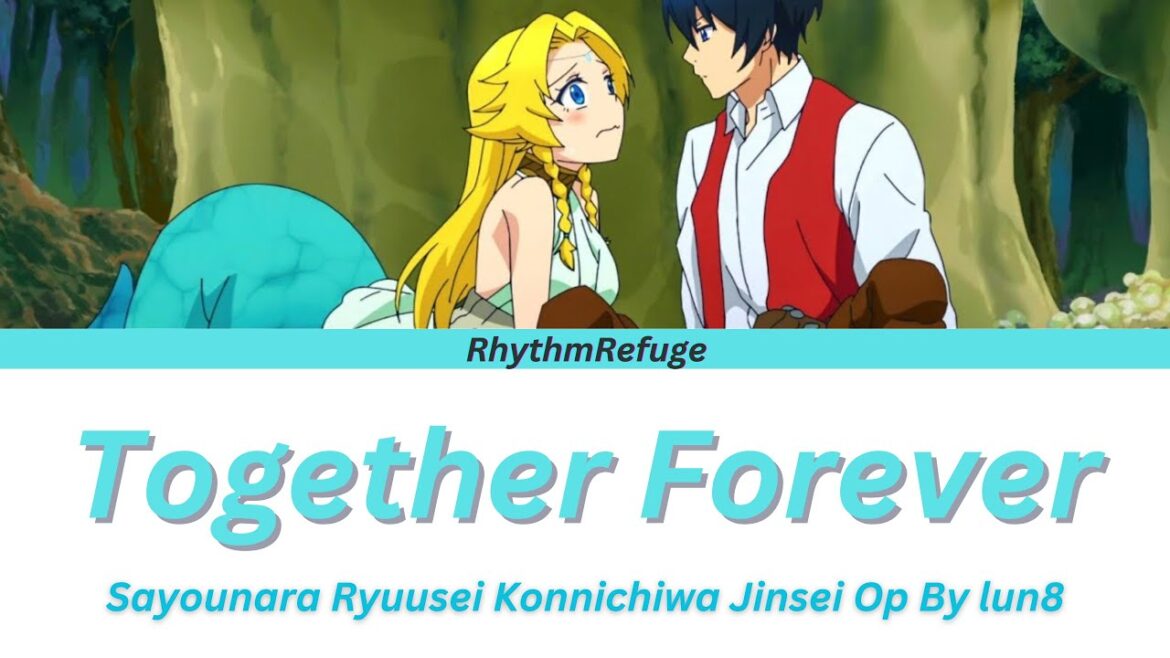 Sayonara Ryuusei, Konnichiwa Jinsei Opening - Together Forever with Kan/Rom/En/Cn