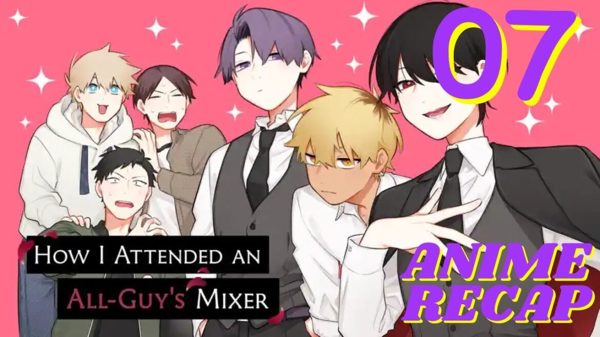 "How I attended an all guys’ mixer 07" recap