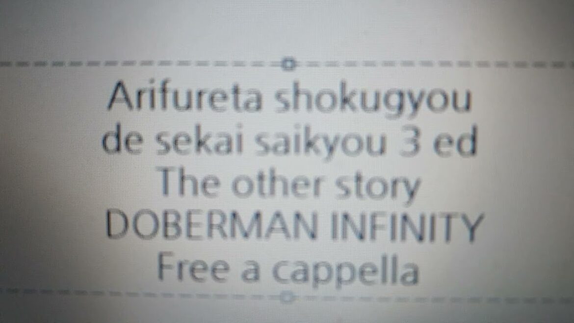 ありふれた職業で世界最強 season 3 ED - The other story · DOBERMAN INFINITY Free a cappella フリーアカペラ