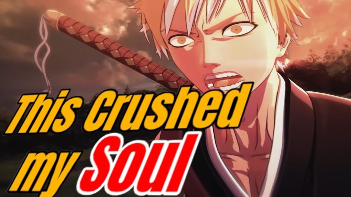 BLEACH Rebirth of Souls is Absurdly Disappointing This Crushed my Soul