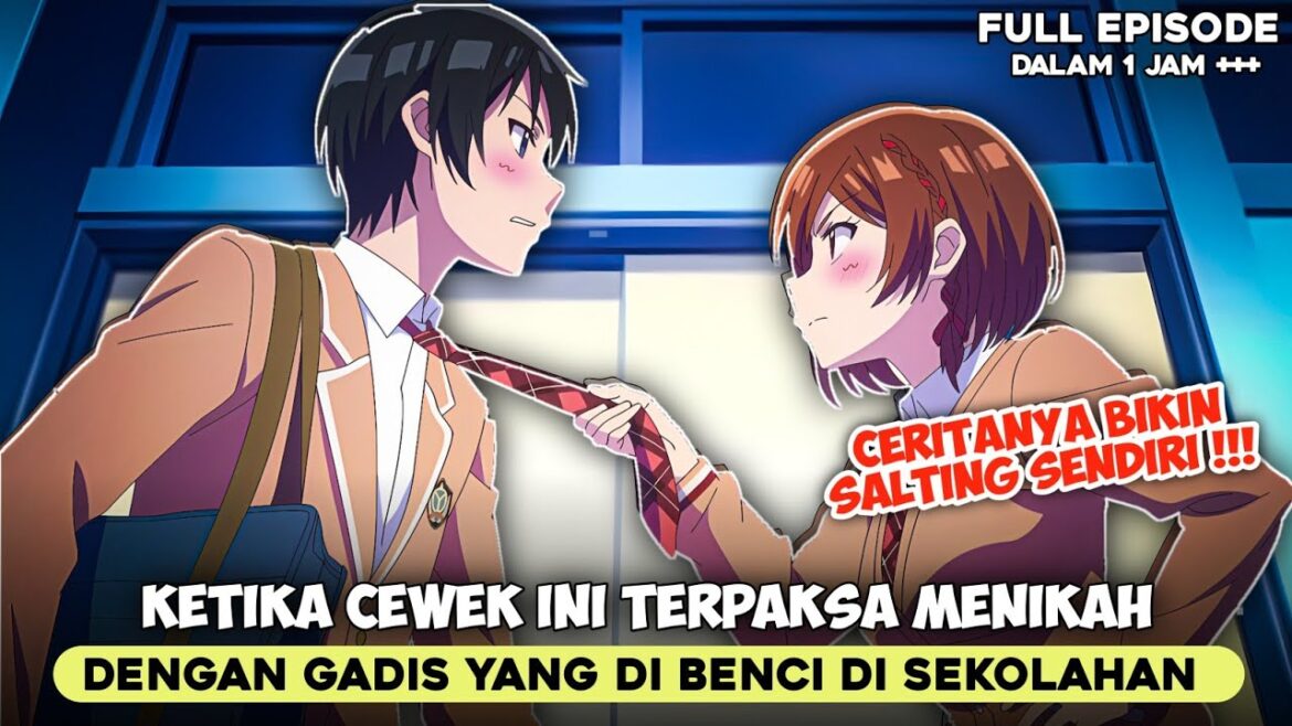 SELURUH ALUR CERITA ANIME CLASS NO DAIKIRAI SEASON 1 - KETIKA MENIKAH DENGAN GADIS YANG DI BENCI ‼️