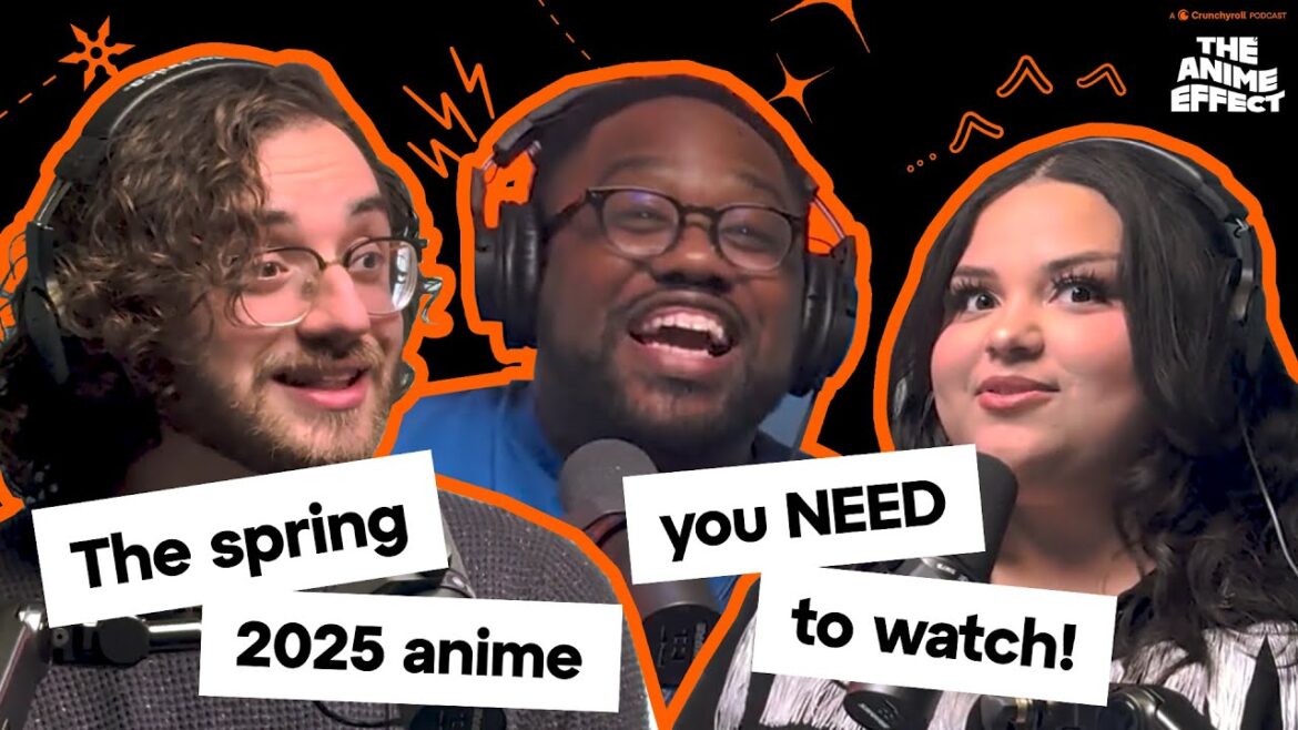 The Anime EVERYONE Will Be Watching This Spring Season 2025 | The Anime Effect #57 The Anime EVERYONE Will Be Watching This Spring Season 2025 | The Anime Effect #57