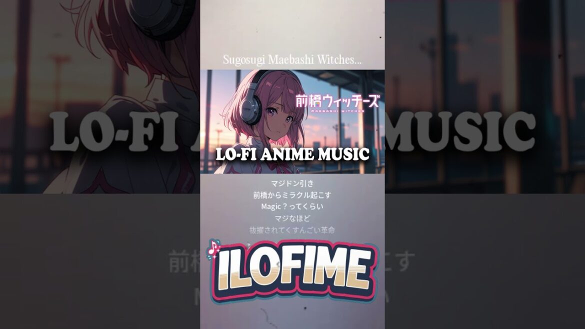 Maebashi Witches Opening Full (Lofi Anime) #shorts #ilofime #lofianime