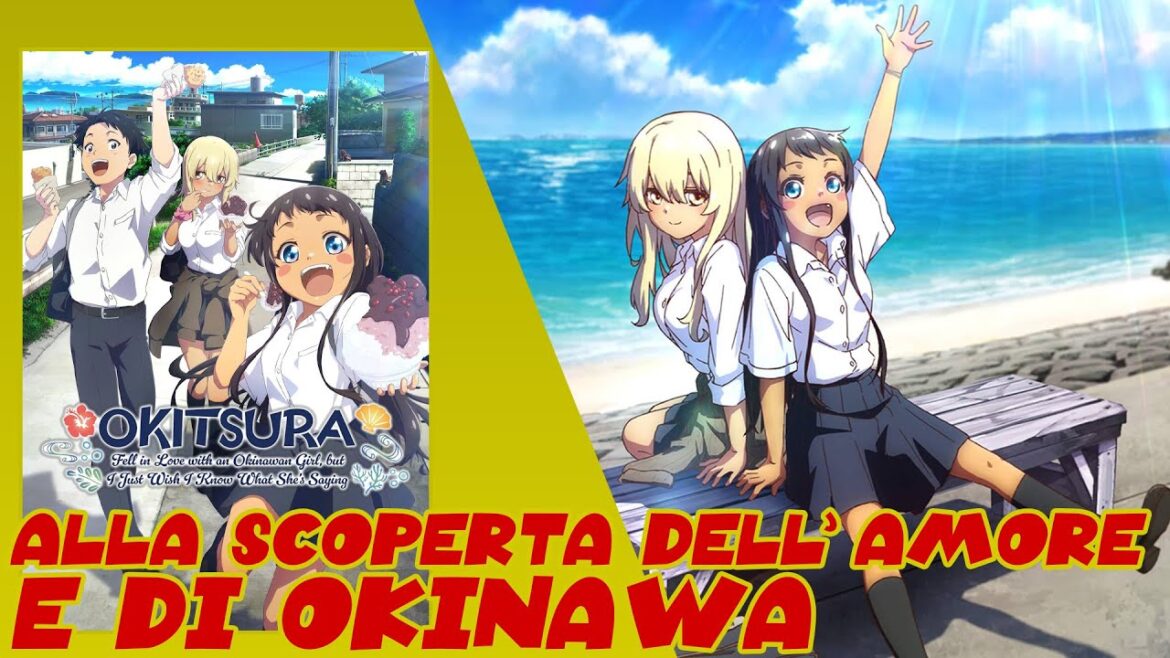 ALLA SCOPERTA DELL'AMORE E DI... OKINAWA! - OKITSURA
