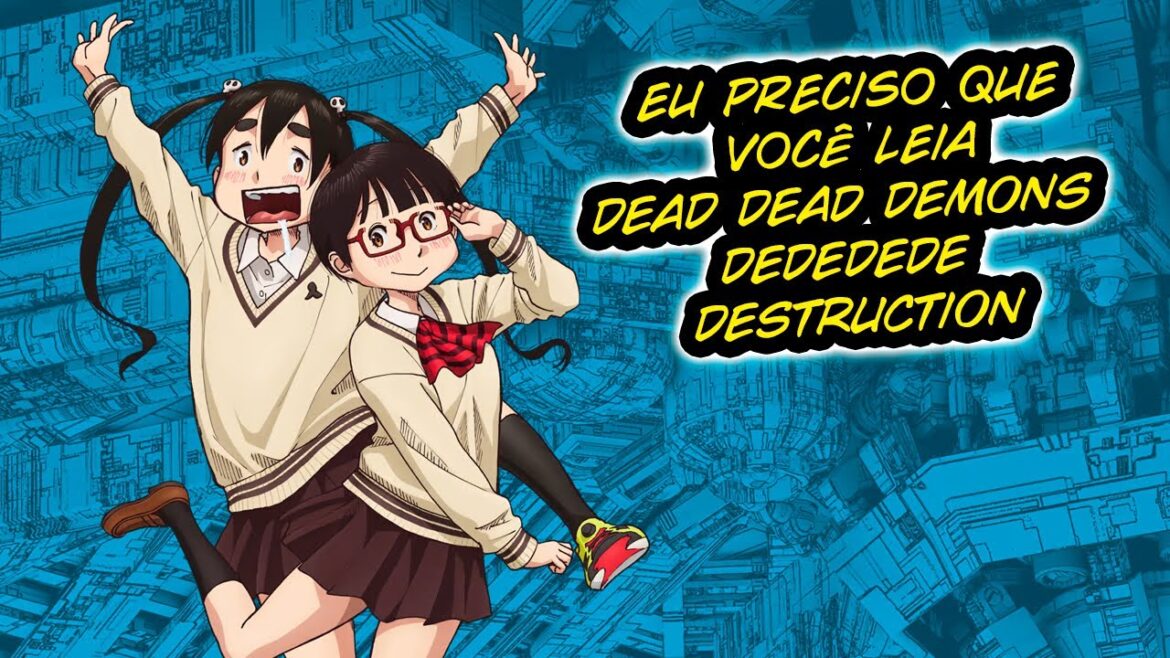 Dead Dead Demons Dededede Destruction é muito bom e você precisa ler Dead Dead Demons Dededede Destruction é muito bom e você precisa ler