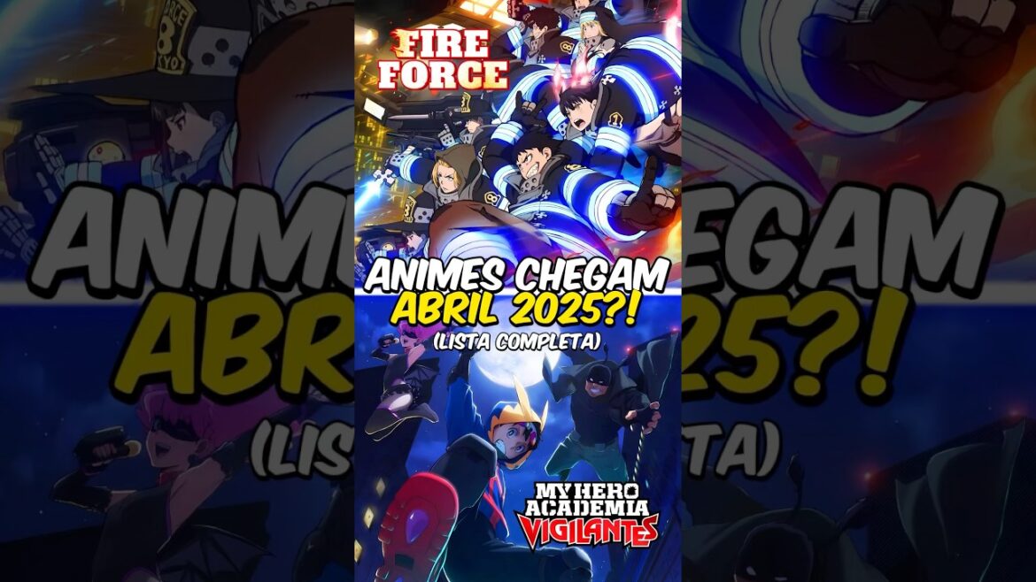 Animes que vão Chegar em Abril de 2025? 😍🔥(Lista Completa)