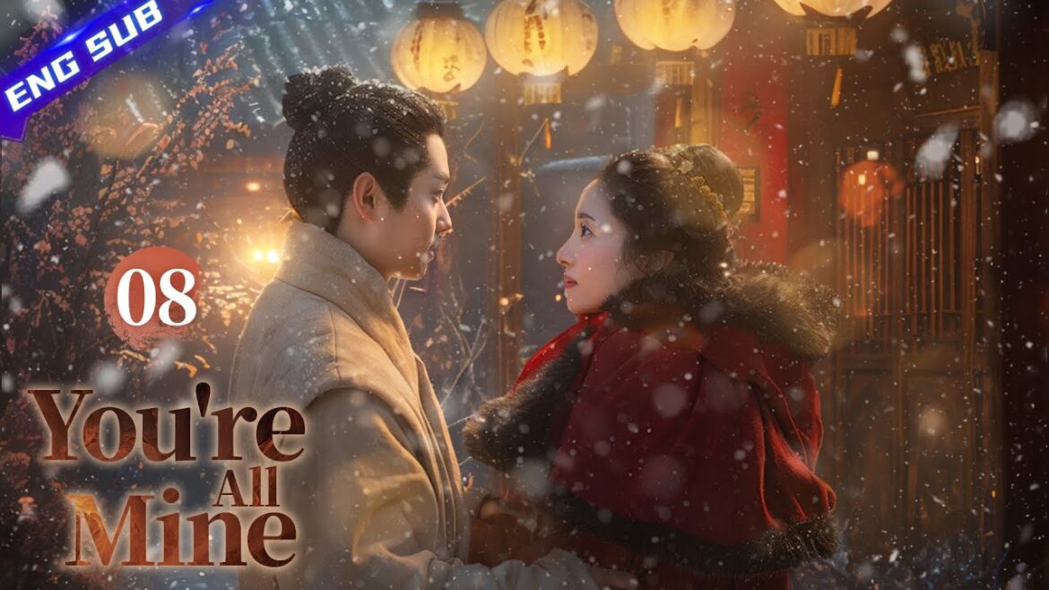 You're All Mine EP08 | 💖Cocky & loyal young master steals his wifey back from his love rival!