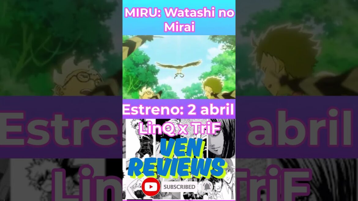 Estrenos Primavera 2025: MIRU: Watashi no Mirai