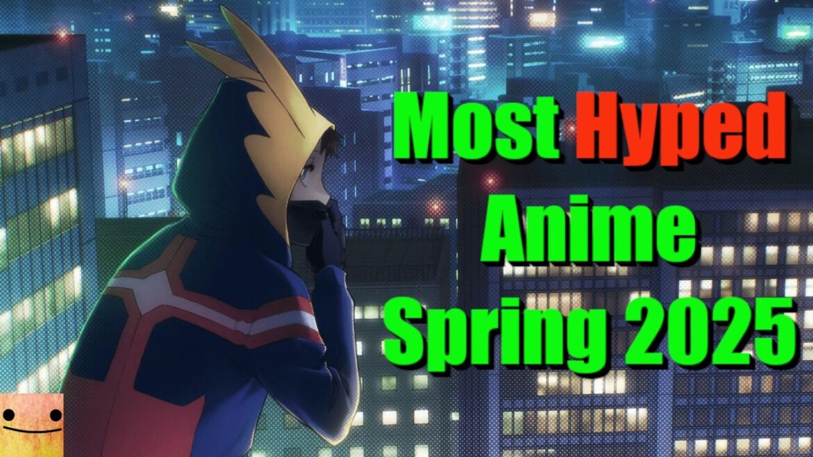 The Most Anticipated New Anime Spring 2025 The Most Anticipated New Anime Spring 2025