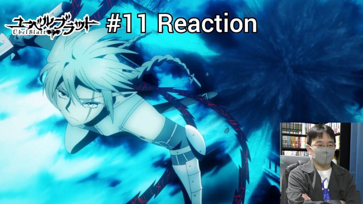 「Übel Blatt～ユーベルブラット～」11話 リアクション Übel Blatt Episode 11 reaction