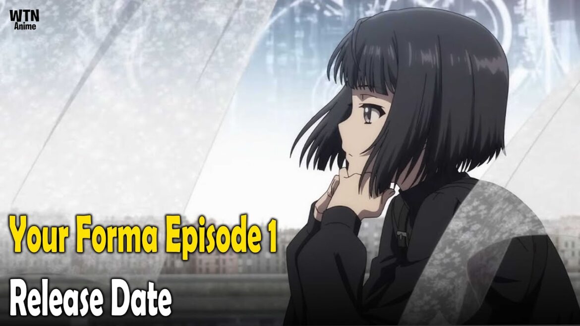 Your Forma Episode 1 release date and where to watch Your Forma Episode 1 release date and where to watch