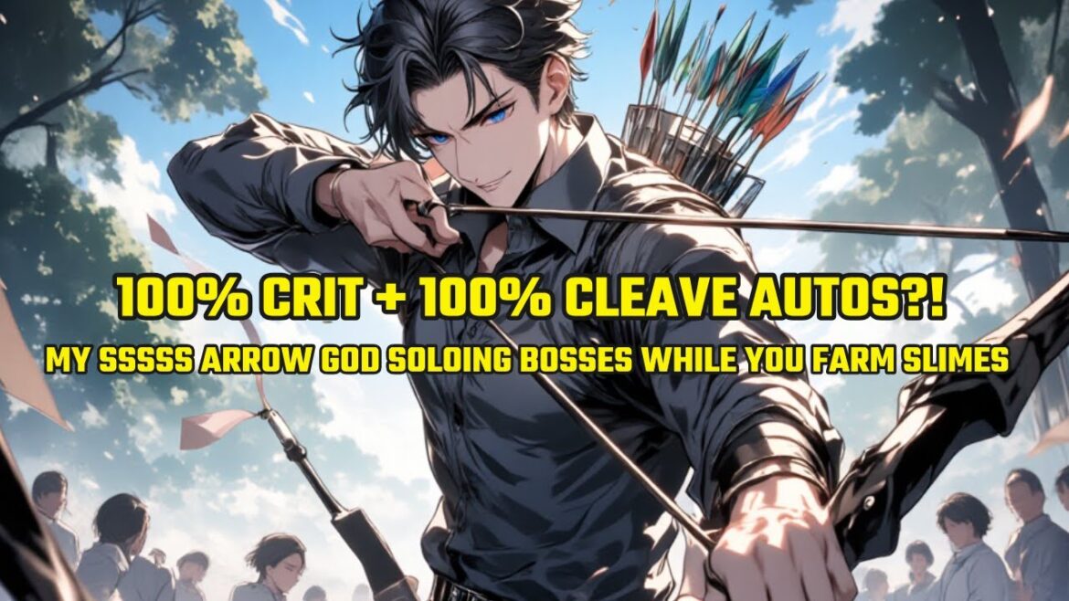 100% CRIT + 100% CLEAVE Autos?! My SSSSS Arrow God SOLOING BOSSES While You Farm Slimes!