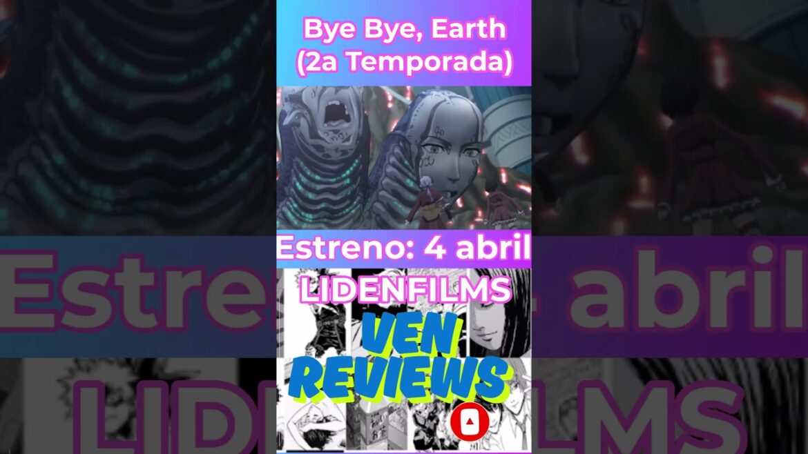 Estrenos Primavera 2025: Bye Bye, Earth(2a Temporada)