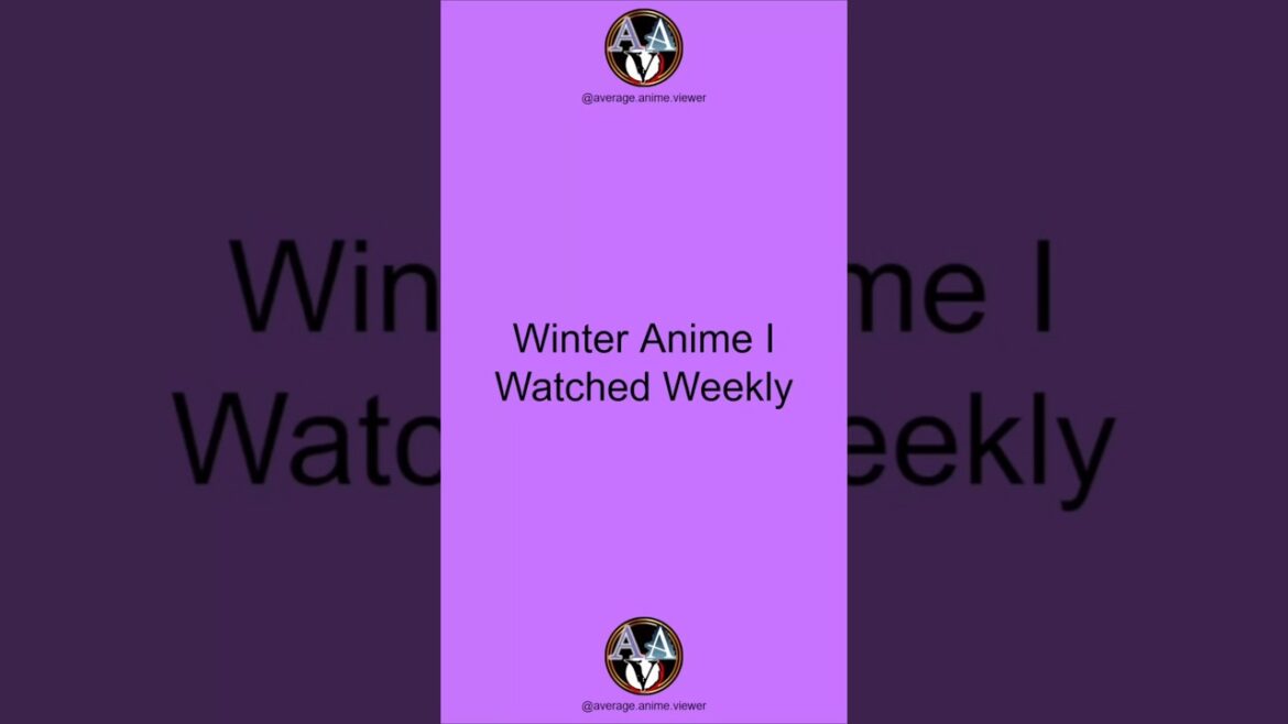 Winter Anime I Watched Weekly