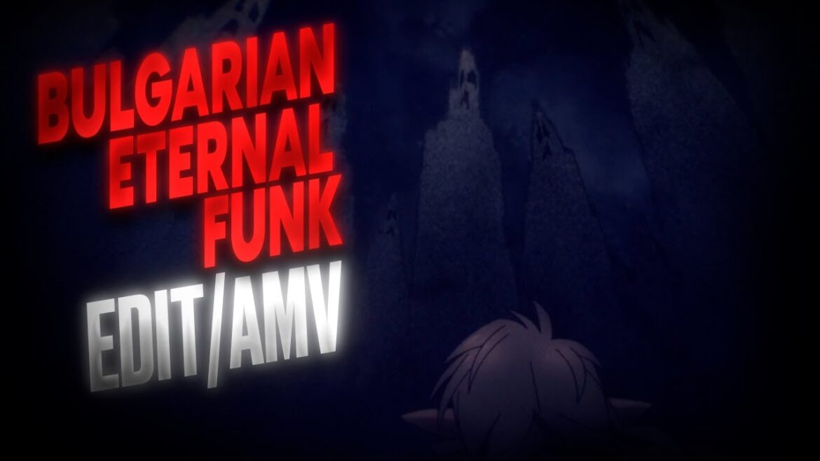BULGARIAN ETERNAL FUNK | Ubel Blatt | [EDIT/AMV]