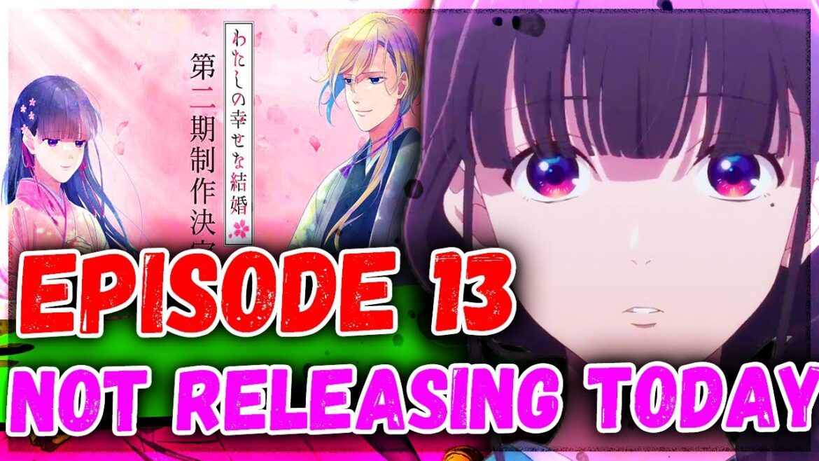 My Happy Marriage Season 2 Episode 13 Not Releasing Today! New Release Date & Time Confirmed!
