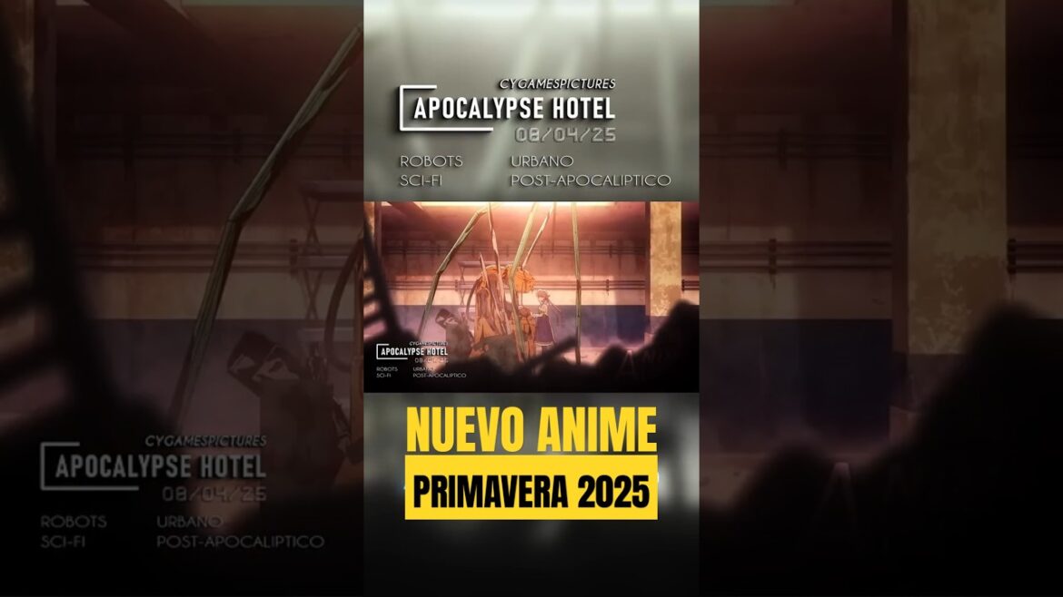 🌸 Nuevos Animes Primavera 2025 🌸 Apocalypse Hotel 🌟 #anime #animenews 🌸 Nuevos Animes Primavera 2025 🌸 Apocalypse Hotel 🌟 #anime #animenews