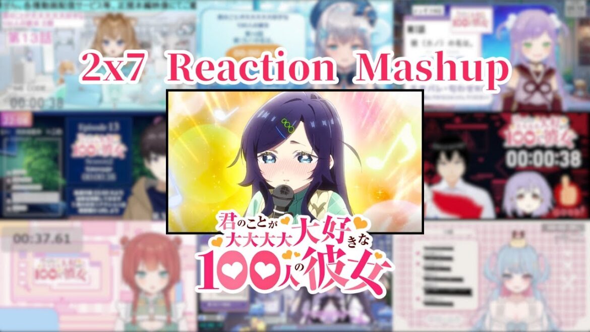 【君のことが大大大大大好きな100人の彼女】2x7 Vtuber Reaction Mashup/同時視聴/リアクション【The 100 Girlfriends】