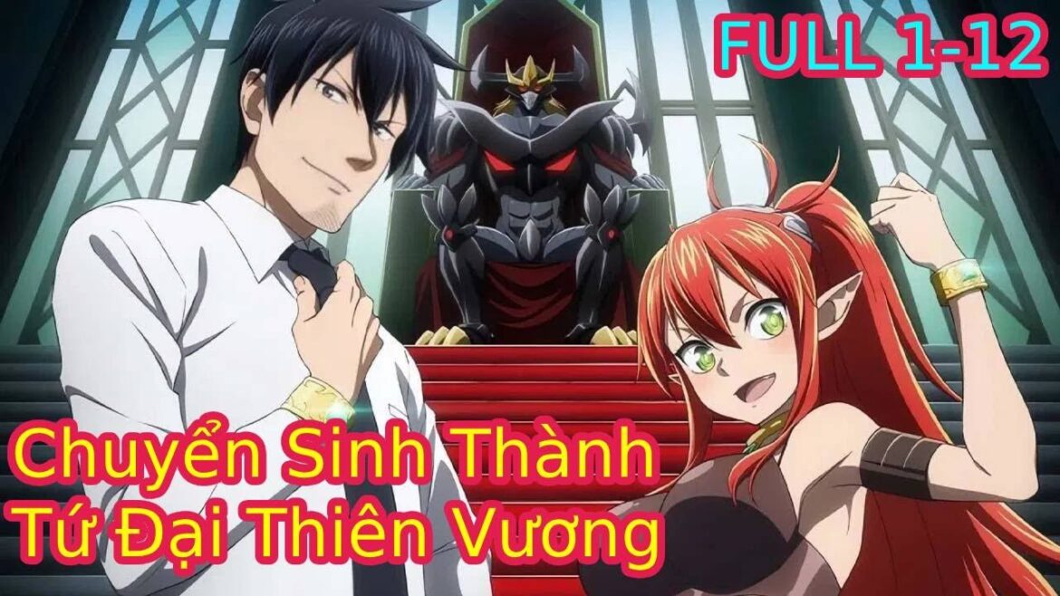 [Full 1-12] Chuyển Sinh Thành Tứ Đại Thiên Vương Quân Đội Ma Vương