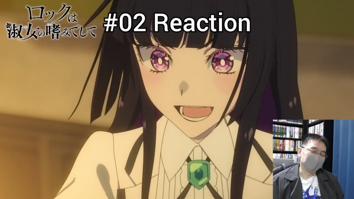 「ロックは淑女の嗜みでして」02話 リアクション Rock Is a Lady's Modesty Episode 02 reaction