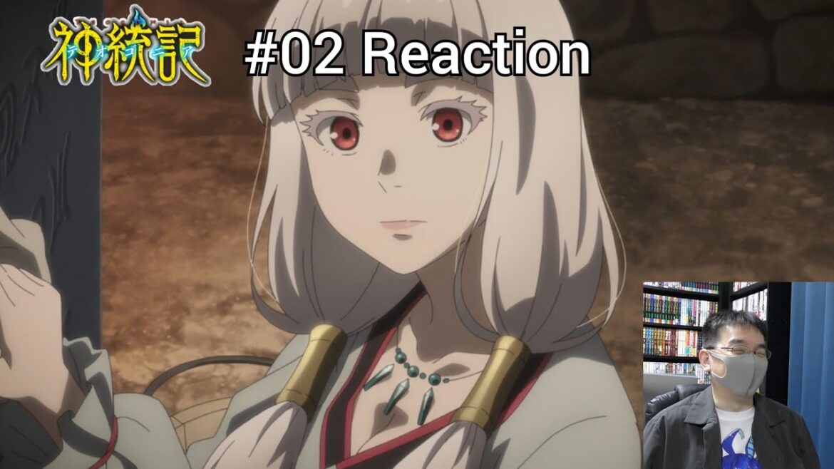 「神統記」02話 リアクション  Episode 02 reaction