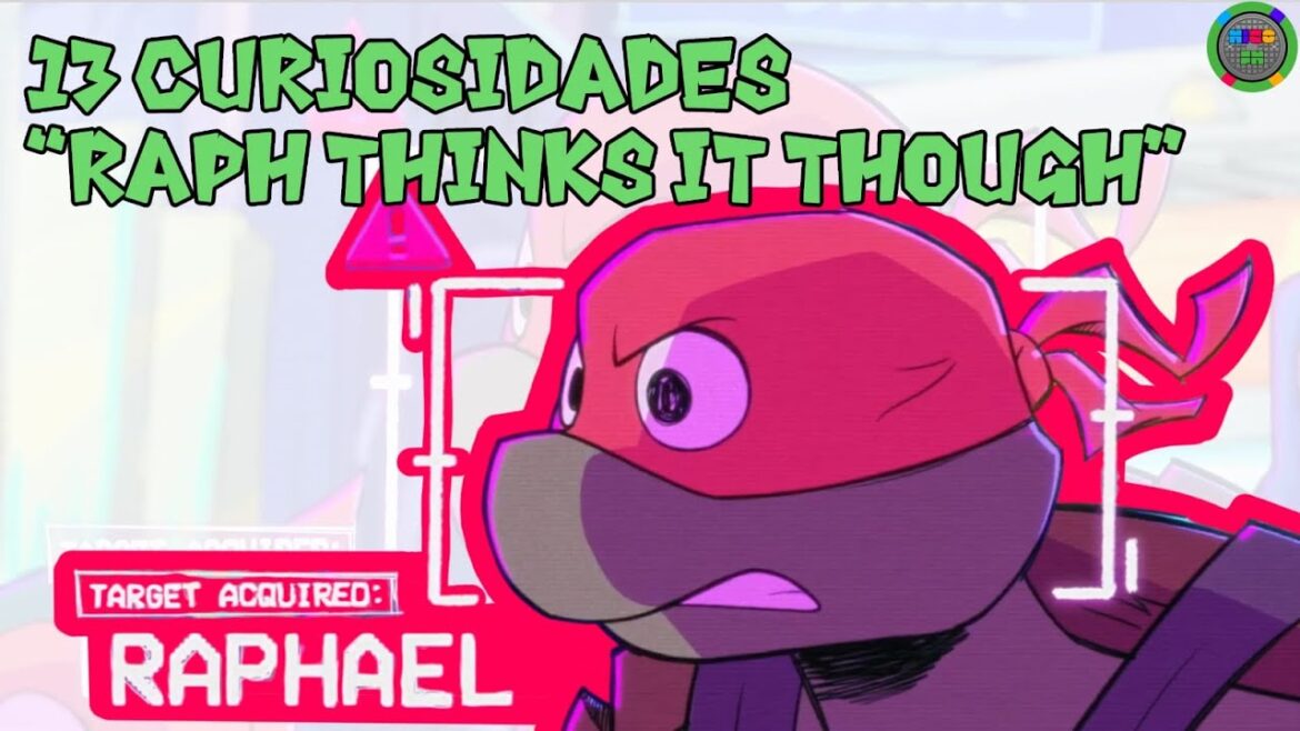 13 COSAS QUE NO SABÍAS: Raph Thinks It Though- Tortugas Ninja Historias Mutantes -Tales TMNT-Nico FN