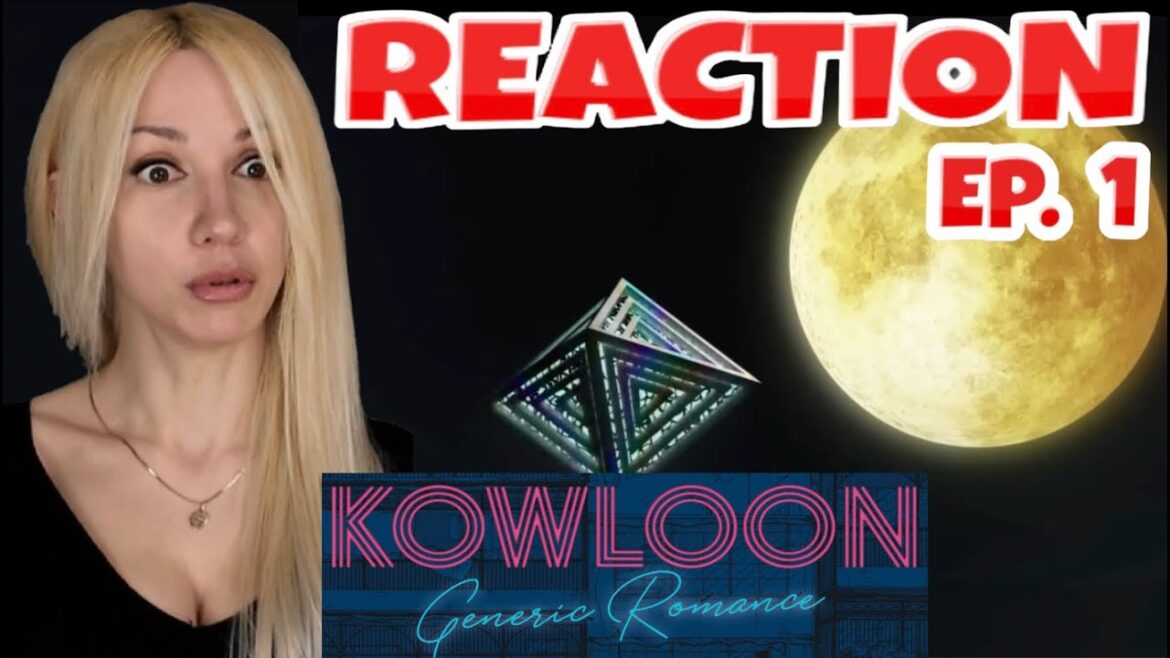 REACTION Video Ep 1 Kowloon Generic Romance 九龍ジェネリックロマンス Episode 1 Ep1