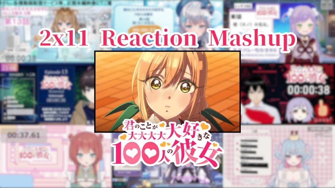 【君のことが大大大大大好きな100人の彼女】2×11 Vtuber Reaction Mashup/同時視聴/リアクション【The 100 Girlfriends】 【君のことが大大大大大好きな100人の彼女】2x11 Vtuber Reaction Mashup/同時視聴/リアクション【The 100 Girlfriends】