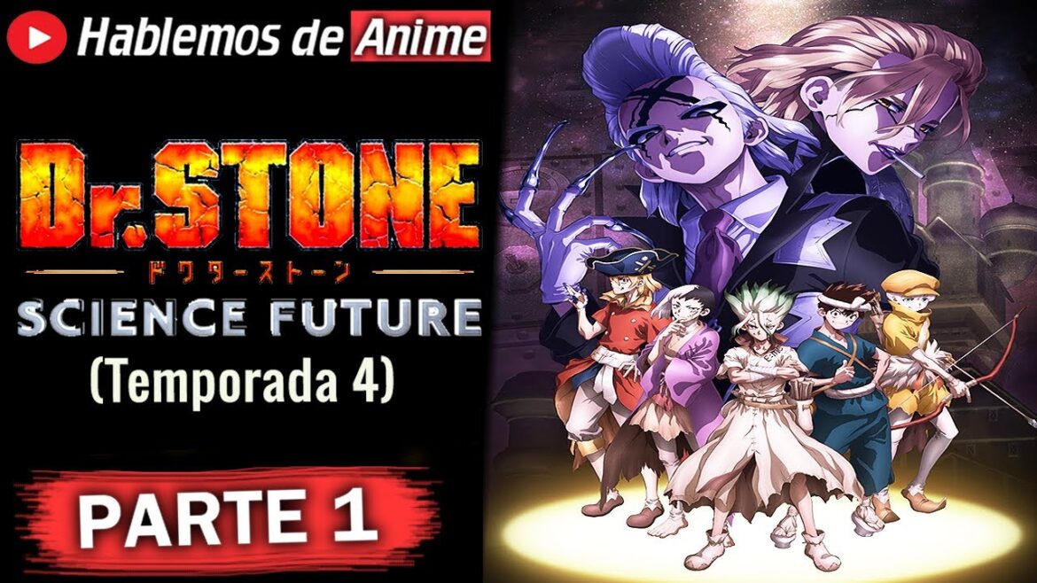 HABLEMOS DE DOCTOR STONE TEMPORADA 4 RESUMEN | ¡Hablemos de Anime! HABLEMOS DE DOCTOR STONE TEMPORADA 4 RESUMEN | ¡Hablemos de Anime!