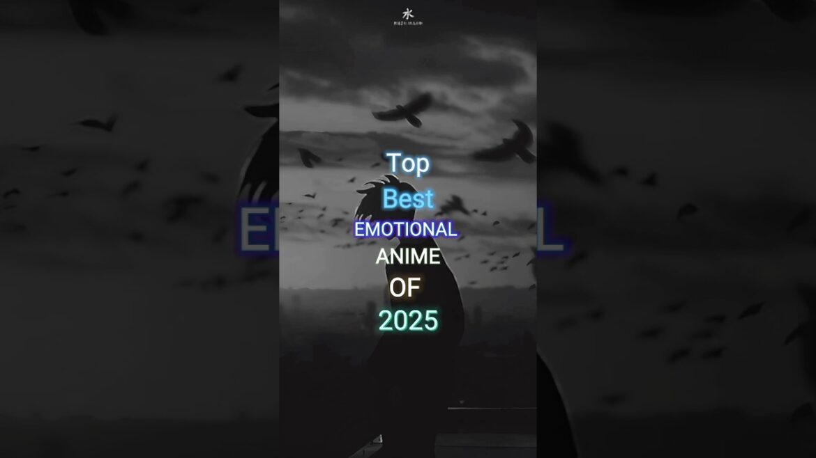 emotional anime of 2025 |