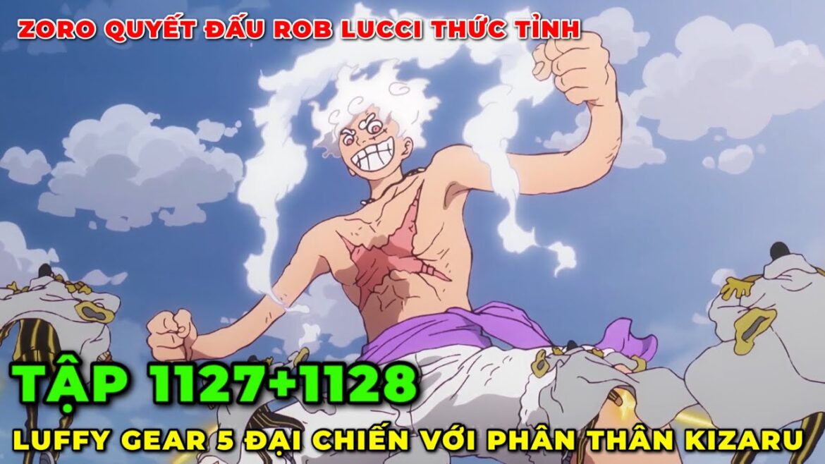 REVIEW ANIME ONE PIECE TẬP 1127+1128 l LUFFY GEAR 5 GOD NIKA ĐỐI ĐẦU KIZARU I ZORO QUYẾT CHIẾN LUCCI REVIEW ANIME ONE PIECE TẬP 1127+1128 l LUFFY GEAR 5 GOD NIKA ĐỐI ĐẦU KIZARU I ZORO QUYẾT CHIẾN LUCCI