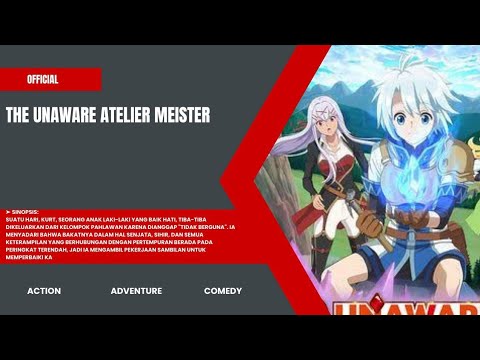 The Unaware Atelier Meister Season: 1 Episodes: 4 Audio: Hindi dubbed #crunchyroll #kadokawaサクラナイツ The Unaware Atelier Meister Season: 1 Episodes: 4 Audio: Hindi dubbed #crunchyroll #kadokawaサクラナイツ