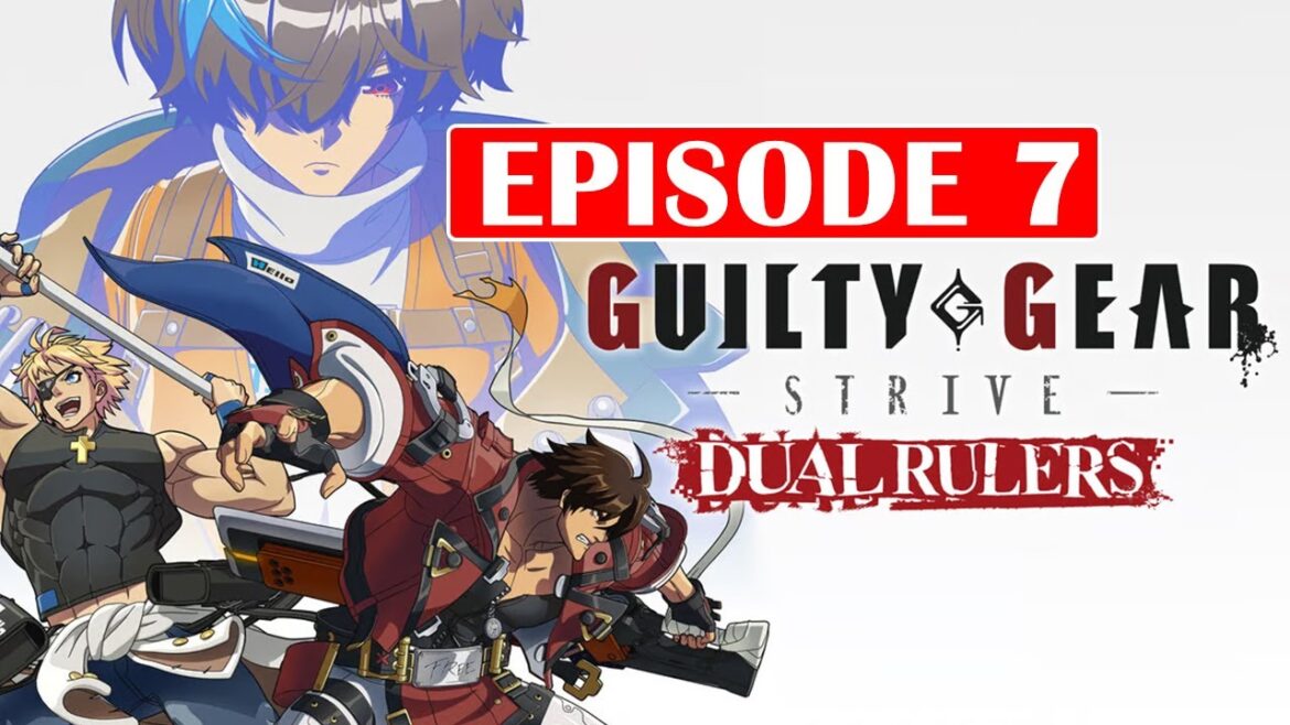 Guilty Gear Strive Dual Rulers episode 7 release date and time, where to watch, and more!