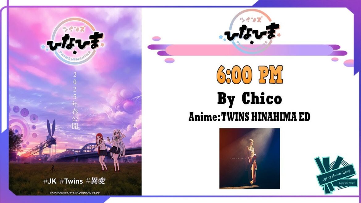 CHiCO - 6:00 PM | Anime: TWINS HINAHIMA ED Full (Lyrics)