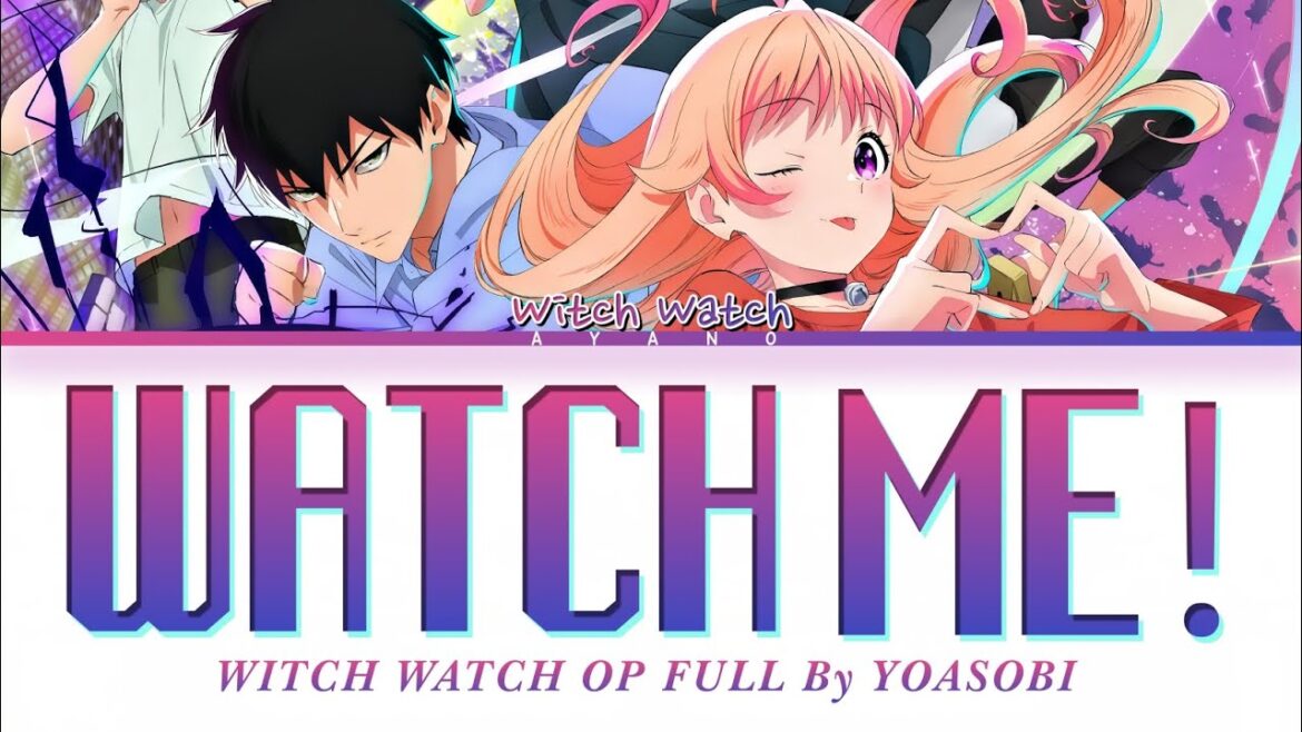 WITCH WATCH - Opening FULL『Watch Me!』by YOASOBI (Lyrics)
