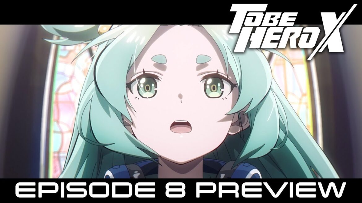 「TO BE HERO X」web予告｜08.「青色の少女」 | 5/25(日)朝9:30～よりフジテレビほかにて放送！