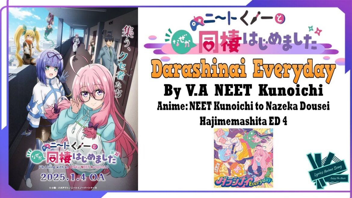 V.A – Darashinai Everyday | Anime: NEET Kunoichi to Nazeka Dousei Hajimemashita ED 4 Full (Lyrics) V.A - Darashinai Everyday | Anime: NEET Kunoichi to Nazeka Dousei Hajimemashita ED 4 Full (Lyrics)