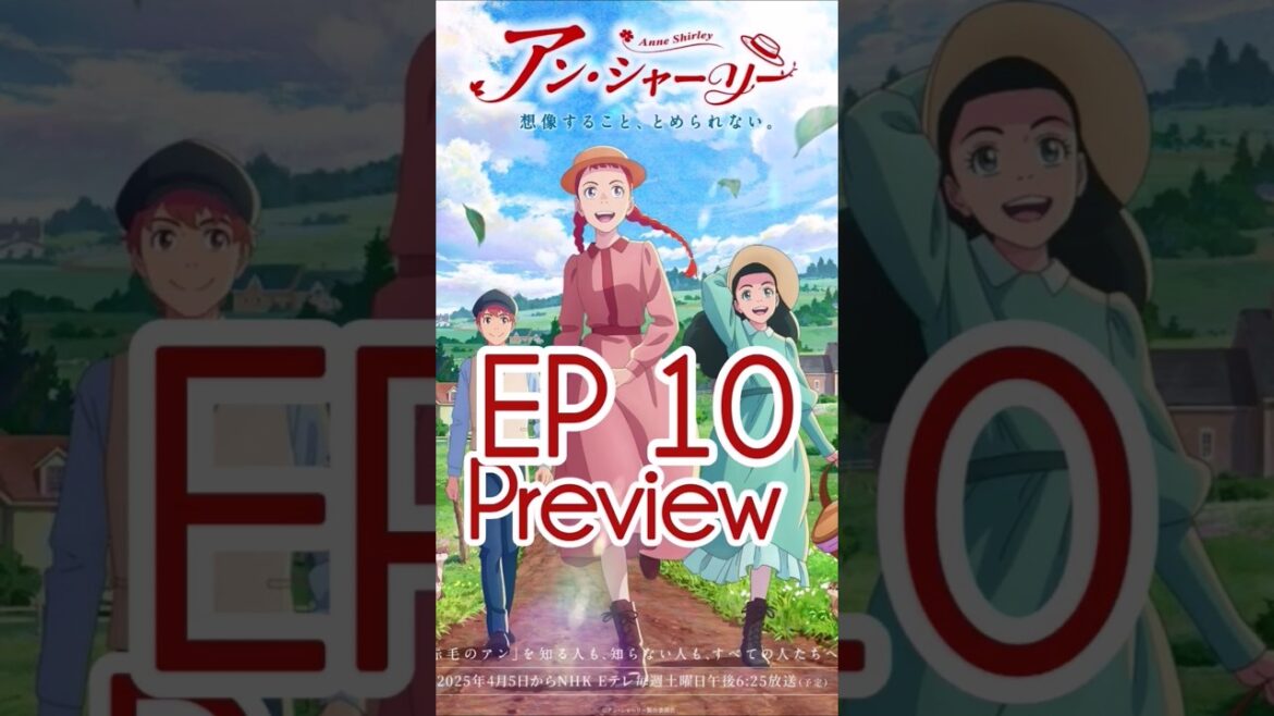 Anne Shirley 2025 episode 10 preview #anime #anneshirley #netflix #onepiece #drstone #amv #neko #fyp