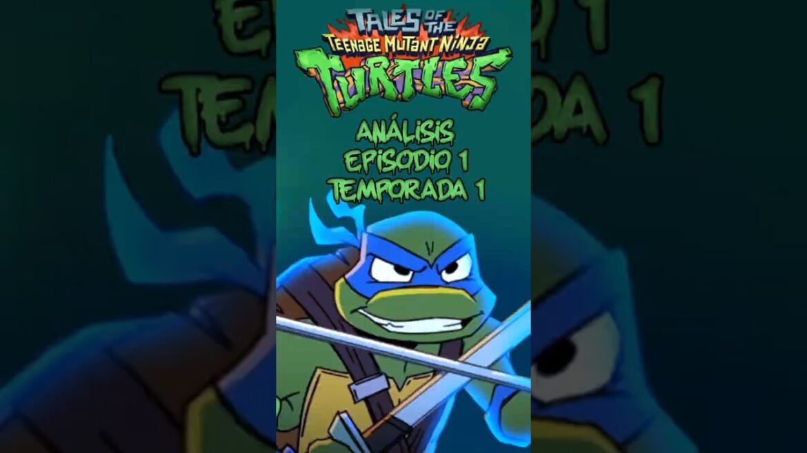 ANÁLISIS TMNT Historias Mutantes EPISODIO 1 #saverottmnt #unpauserottmnt #tortugasninja #tmnt