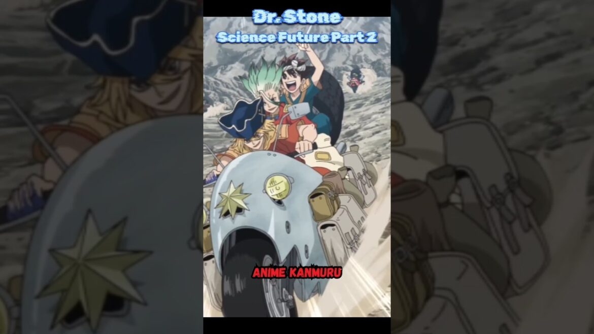 Dr. Stone Science Future Part 2 Trailer #Senku #DrStone #ScienceFuture #anime #animeedits