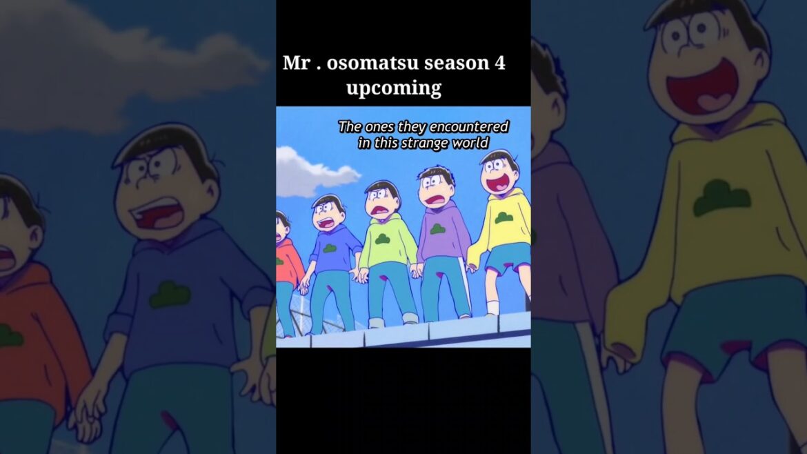 Mr osomatsu : season 4 | upcoming anime | @animeyexplainer